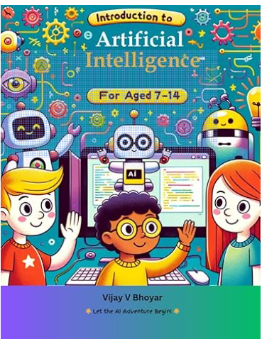 
Introduction to Artificial Intelligence for Kids aged 7-14 (AI Adventures for Young Minds) 